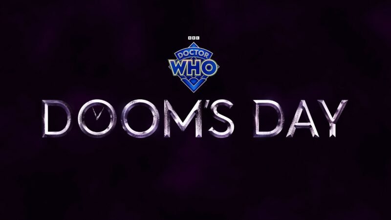 The BBC Announce Doctor Who: Doom’s Day, a New Multi-Platform Event Story